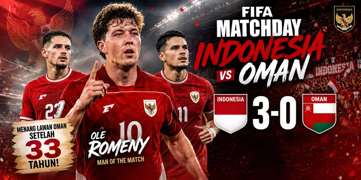 Hasil Akhir Timnas Indonesia vs Oman: Garuda Menang Telak 3-0